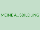 MEINE AUSBILDUNG