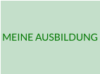 MEINE AUSBILDUNG